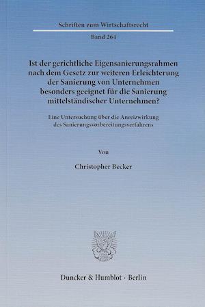 Ist der gerichtliche Eigensanierungsrahmen nach dem Gesetz zur weiteren Erleichterung der Sanierung von Unternehmen besonders geeignet für die Sanierung mittelständischer Unternehmen?