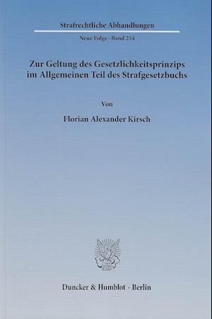 Zur Geltung des Gesetzlichkeitsprinzips im Allgemeinen Teil des Strafgesetzbuchs