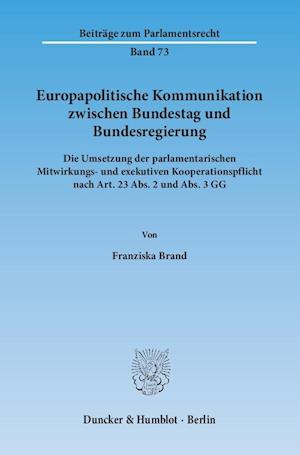 Europapolitische Kommunikation zwischen Bundestag und Bundesregierung