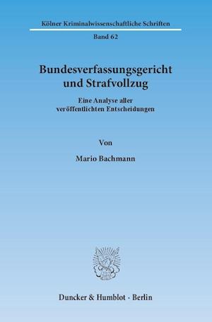 Bachmann, M: Bundesverfassungsgericht und Strafvollzug