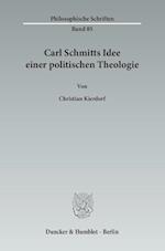 Carl Schmitts Idee einer politischen Theologie