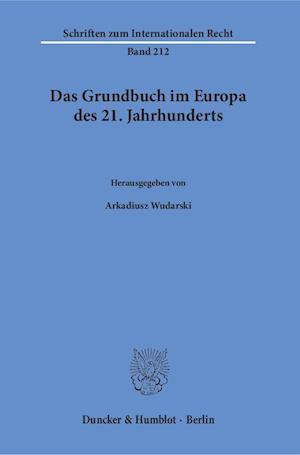 Das Grundbuch im Europa des 21. Jahrhunderts