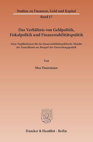 Das Verhältnis von Geldpolitik, Fiskalpolitik und Finanzstabilitätspolitik