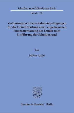 Verfassungsrechtliche Rahmenbedingungen für die Gewährleistung einer angemessenen Finanzausstattung der Länder nach Einführung der Schuldenregel