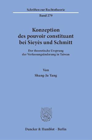 Konzeption des pouvoir constituant bei Sieyès und Schmitt