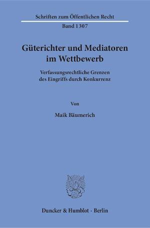 Bäumerich, M: Güterichter und Mediatoren im Wettbewerb