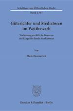 Bäumerich, M: Güterichter und Mediatoren im Wettbewerb