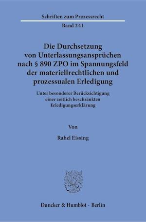 Die Durchsetzung von Unterlassungsansprüchen nach § 890 ZPO im Spannungsfeld der materiellrechtlichen und prozessualen Erledigung