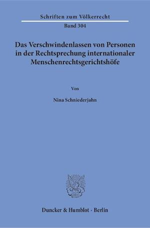 Das Verschwindenlassen Von Personen in Der Rechtsprechung Internationaler Menschenrechtsgerichtshofe