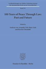 100 Years of Peace Through Law: Past and Future