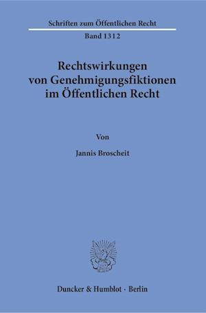 Rechtswirkungen von Genehmigungsfiktionen im Öffentlichen Recht