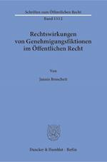 Rechtswirkungen von Genehmigungsfiktionen im Öffentlichen Recht