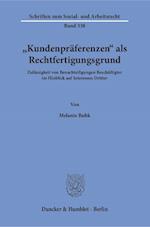 »Kundenpräferenzen« als Rechtfertigungsgrund