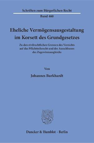 Eheliche Vermögensausgestaltung im Korsett des Grundgesetzes