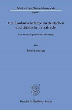 Die Konkurrenzlehre im deutschen und türkischen Strafrecht