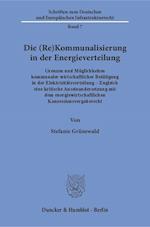 Die (Re)Kommunalisierung in der Energieverteilung