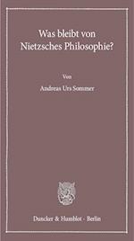 Was bleibt von Nietzsches Philosophie?