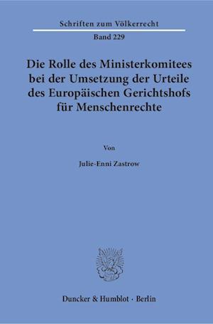 Die Rolle des Ministerkomitees bei der Umsetzung der Urteile des Europäischen Gerichtshofs für Menschenrechte.