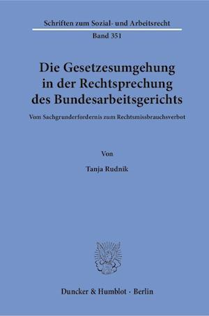 Die Gesetzesumgehung in der Rechtsprechung des Bundesarbeitsgerichts.