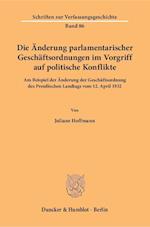 Die Änderung parlamentarischer Geschäftsordnungen im Vorgriff auf politische Konflikte