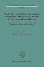 Volatilität, Unsicherheit, Komplexität, Ambiguität - Kybernetische Ansätze für die Unternehmensführung.