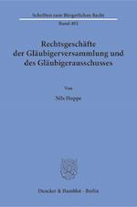 Rechtsgeschäfte der Gläubigerversammlung und des Gläubigerausschusses.