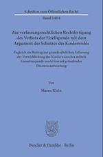 Zur verfassungsrechtlichen Rechtfertigung des Verbots der Eizellspende mit dem Argument des Schutzes des Kindeswohls.