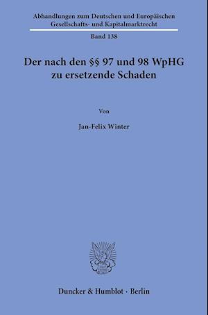 Der nach den §§ 97 und 98 WpHG zu ersetzende Schaden.