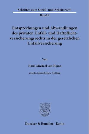 Entsprechungen und Abwandlungen des privaten Unfall- und Haftpflichtversicherungsrechts in der gesetzlichen Unfallversicherung.