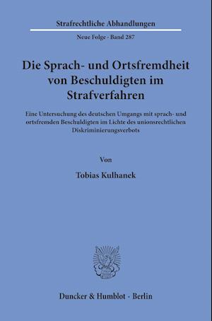 Die Sprach- und Ortsfremdheit von Beschuldigten im Strafverfahren