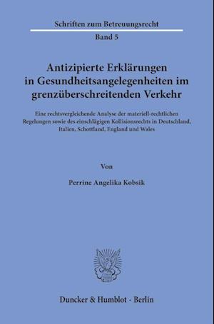 Antizipierte Erklärungen in Gesundheitsangelegenheiten im grenzüberschreitenden Verkehr.