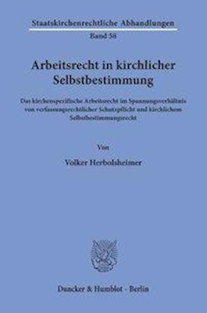 Arbeitsrecht in kirchlicher Selbstbestimmung.