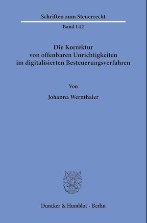 Die Korrektur von offenbaren Unrichtigkeiten im digitalisierten Besteuerungsverfahren.