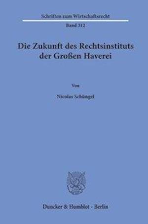 Die Zukunft des Rechtsinstituts der Großen Haverei