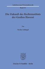 Die Zukunft des Rechtsinstituts der Großen Haverei