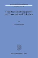 Schuldausschließungsgründe bei Täterschaft und Teilnahme.