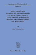 Wahlkampfauftritte ausländischer Staatsoberhäupter und Regierungsmitglieder in Deutschland im Spannungsfeld zwischen Versammlungsfreiheit und Außenpolitik