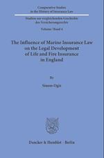 The Influence of Marine Insurance Law on the Legal Development of Life and Fire Insurance in England.