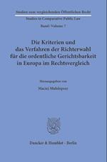 Die Kriterien und das Verfahren der Richterwahl für die ordentliche Gerichtsbarkeit in Europa im Rechtsvergleich.