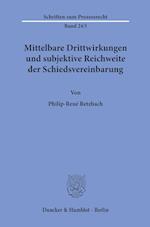 Mittelbare Drittwirkungen und subjektive Reichweite der Schiedsvereinbarung.