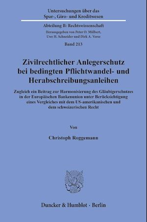 Zivilrechtlicher Anlegerschutz bei bedingten Pflichtwandel- und Herabschreibungsanleihen.