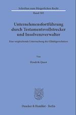 Unternehmensfortführung durch Testamentsvollstrecker und Insolvenzverwalter.