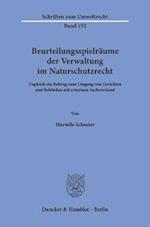 Beurteilungsspielräume der Verwaltung im Naturschutzrecht.