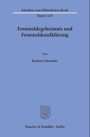 Fernmeldegeheimnis und Fernmeldeaufklärung.