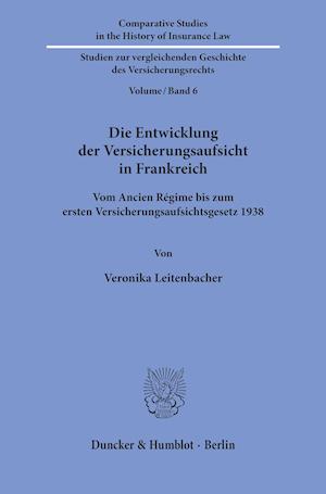 Die Entwicklung der Versicherungsaufsicht in Frankreich.