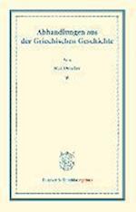 Abhandlungen aus der Griechischen Geschichte. Mit einem Vorwort von Adolf Kirchhoff.