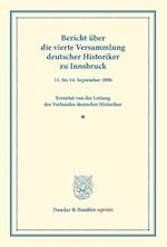 Bericht über die vierte Versammlung deutscher Historiker