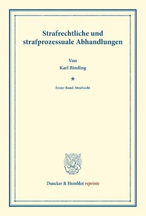 Strafrechtliche und strafprozessuale Abhandlungen