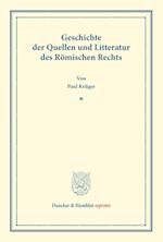 Geschichte der Quellen und Litteratur des Römischen Rechts.