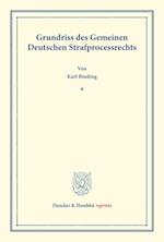 Grundriss Des Gemeinen Deutschen Strafprocessrechts